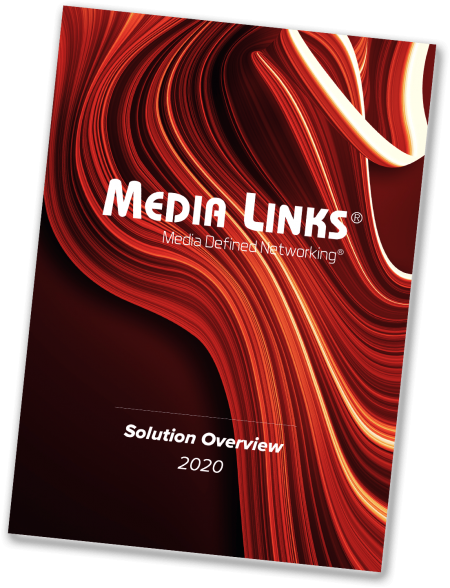 Media Links Solution Overview 2020 brochure