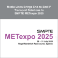 Media Links Brings End-to-End IP Transport Solutions to SMPTE METexpo 2025